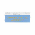 Administrative Assistant Award Ribbon (4"x1 5/8")